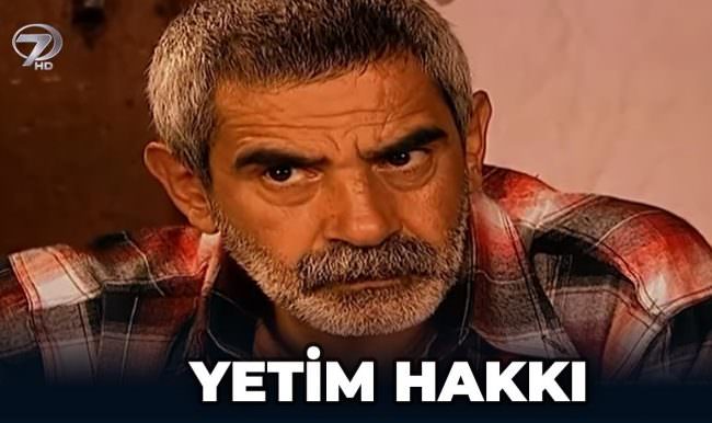 Kanal 7 TV Filmi - Yetim Hakkı